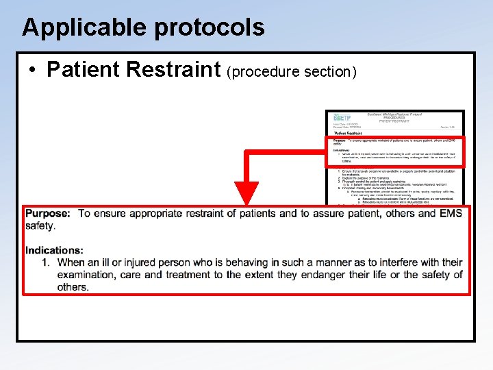 Applicable protocols • Patient Restraint (procedure section) 