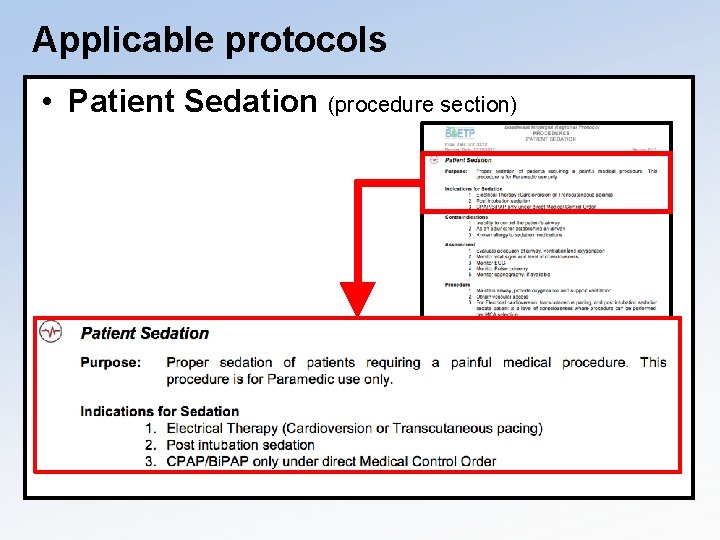 Applicable protocols • Patient Sedation (procedure section) 