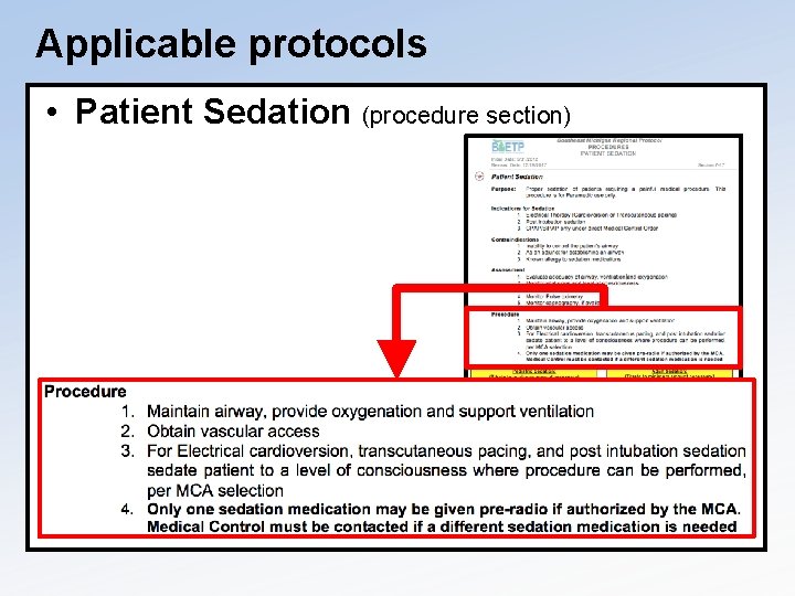 Applicable protocols • Patient Sedation (procedure section) 