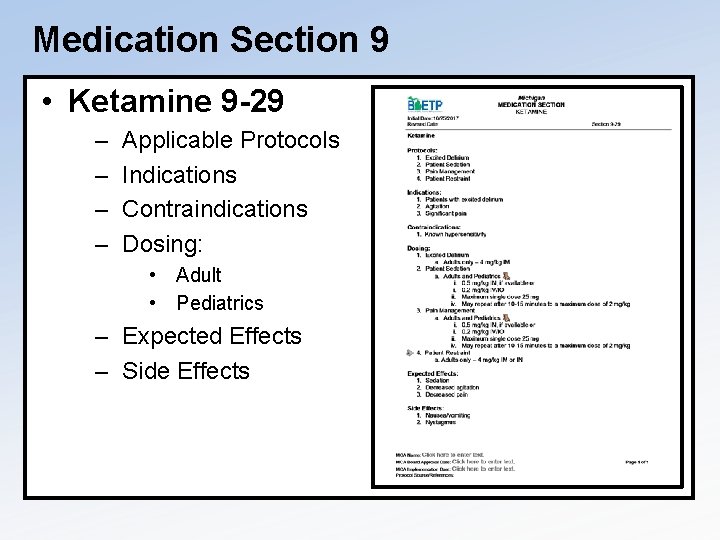 Medication Section 9 • Ketamine 9 -29 – – Applicable Protocols Indications Contraindications Dosing: