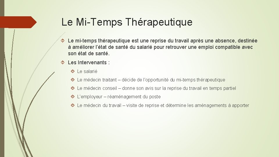 Le Mi-Temps Thérapeutique Le mi-temps thérapeutique est une reprise du travail après une absence,