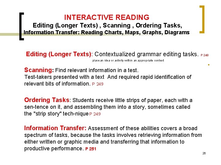 INTERACTIVE READING Editing (Longer Texts) , Scanning , Ordering Tasks, Information Transfer: Reading Charts, INTERACTIVE READING Editing (Longer Texts) , Scanning , Ordering Tasks, Information Transfer: Reading Charts,
