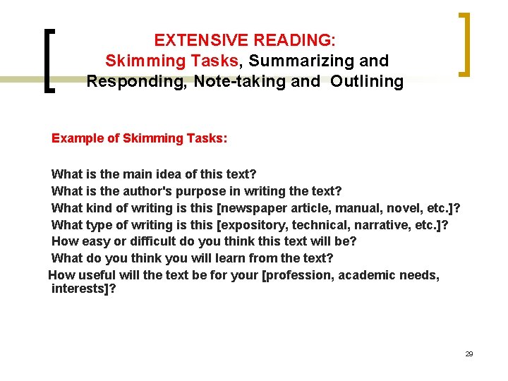 EXTENSIVE READING: Skimming Tasks, Summarizing and Responding, Note-taking and Outlining Example of Skimming Tasks: EXTENSIVE READING: Skimming Tasks, Summarizing and Responding, Note-taking and Outlining Example of Skimming Tasks: