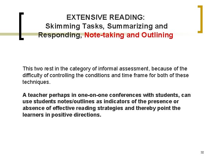 EXTENSIVE READING: Skimming Tasks, Summarizing and Responding, Note-taking and Outlining This two rest in EXTENSIVE READING: Skimming Tasks, Summarizing and Responding, Note-taking and Outlining This two rest in