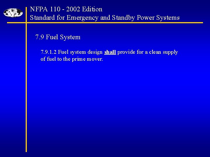 NFPA 110 - 2002 Edition Standard for Emergency and Standby Power Systems 7. 9