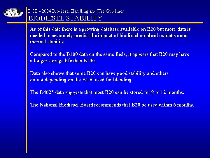 DOE - 2004 Biodiesel Handling and Use Guidlines BIODIESEL STABILITY As of this date