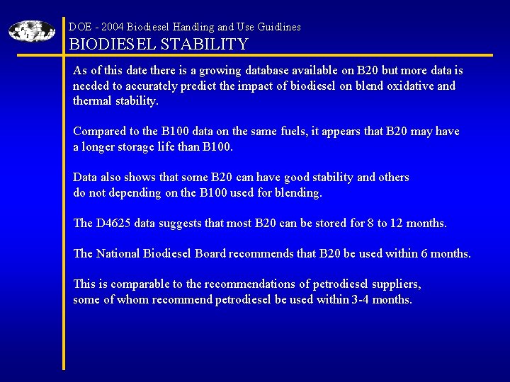 DOE - 2004 Biodiesel Handling and Use Guidlines BIODIESEL STABILITY As of this date