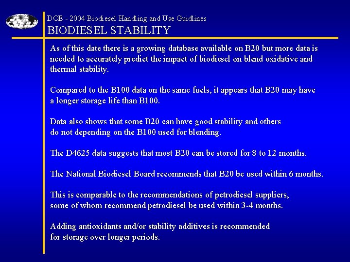 DOE - 2004 Biodiesel Handling and Use Guidlines BIODIESEL STABILITY As of this date