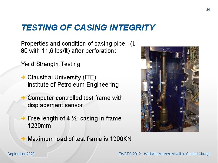 20 TESTING OF CASING INTEGRITY Properties and condition of casing pipe (L 80 with