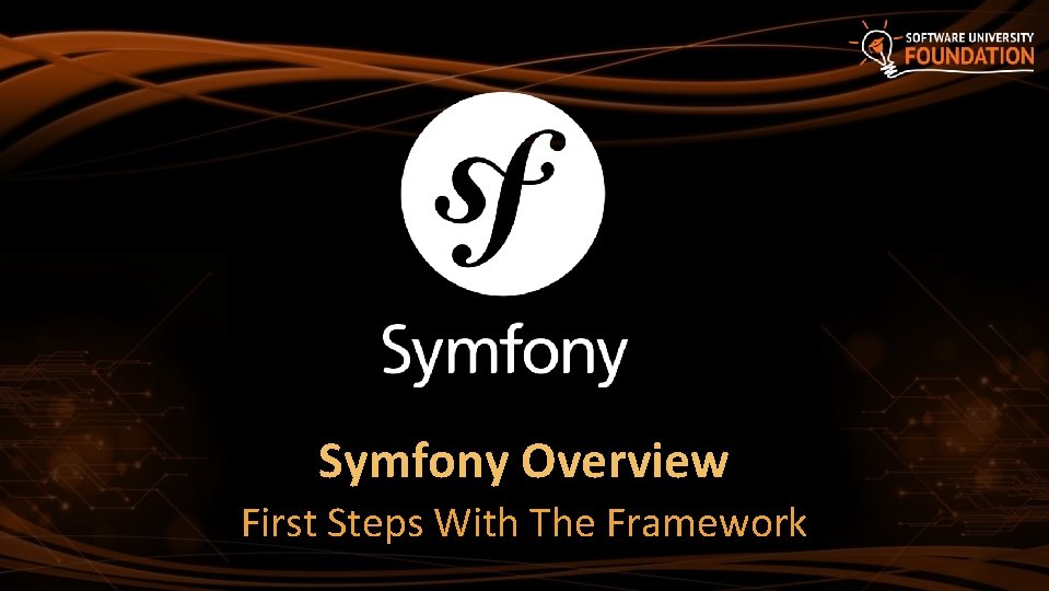Symfony Overview First Steps With The Framework 