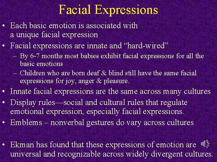Facial Expressions • Each basic emotion is associated with a unique facial expression • Facial Expressions • Each basic emotion is associated with a unique facial expression •