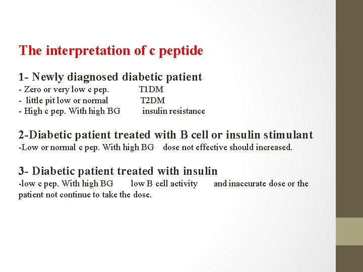 The interpretation of c peptide 1 - Newly diagnosed diabetic patient - Zero or