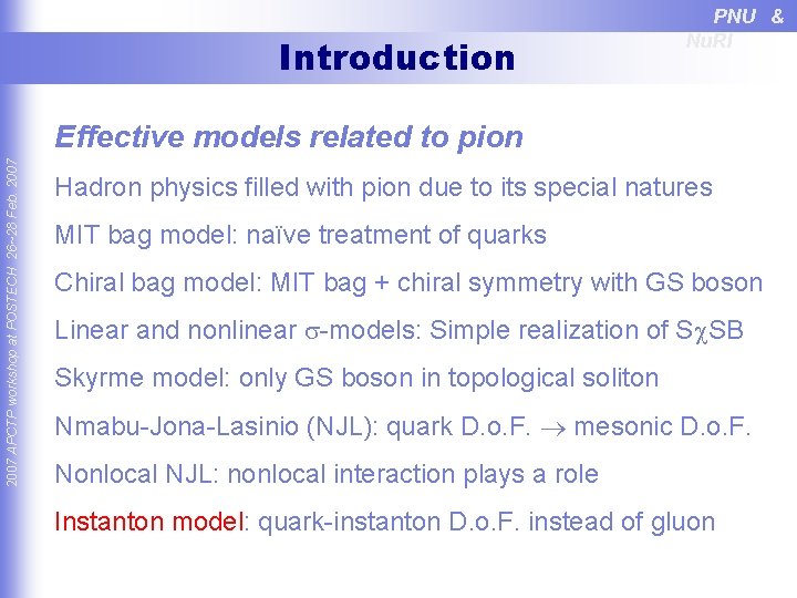 Introduction PNU & Nu. RI 2007 APCTP workshop at POSTECH 26~28 Feb. 2007 Effective