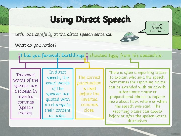 Using Direct Speech Let’s look carefully at the direct speech sentence. I bid you