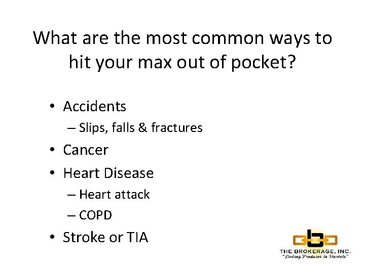 What are the most common ways to hit your max out of pocket? •