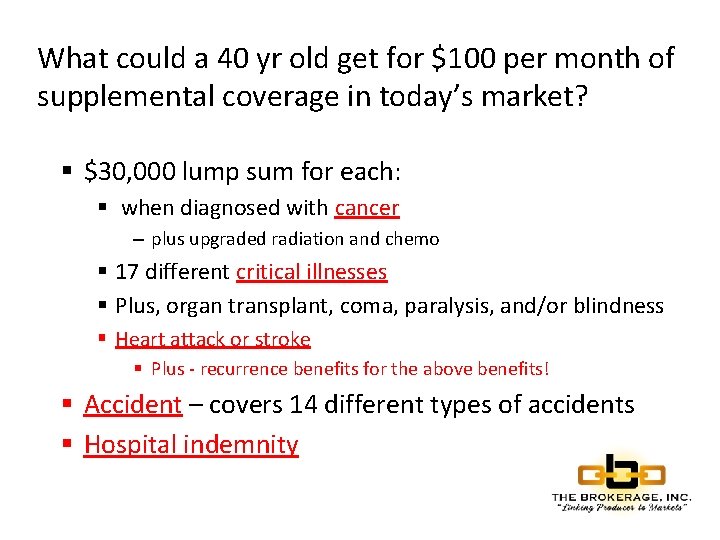 What could a 40 yr old get for $100 per month of supplemental coverage