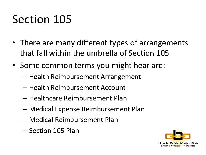 Section 105 • There are many different types of arrangements that fall within the