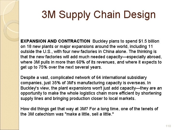 3 M Supply Chain Design EXPANSION AND CONTRACTION Buckley plans to spend $1. 5