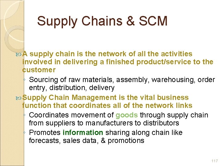 Supply Chains & SCM A supply chain is the network of all the activities