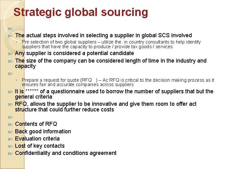 Strategic global sourcing The actual steps involved in selecting a supplier in global SCS