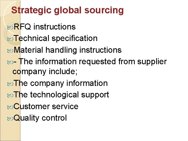 Strategic global sourcing RFQ instructions Technical specification Material handling instructions - The information requested