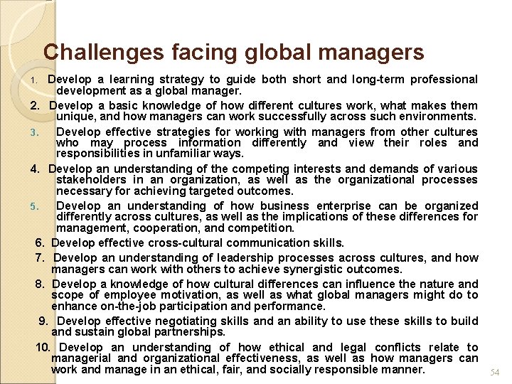 Challenges facing global managers 1. Develop a learning strategy to guide both short and