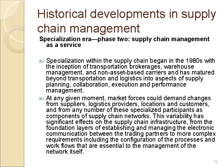 Historical developments in supply chain management Specialization era—phase two: supply chain management as a