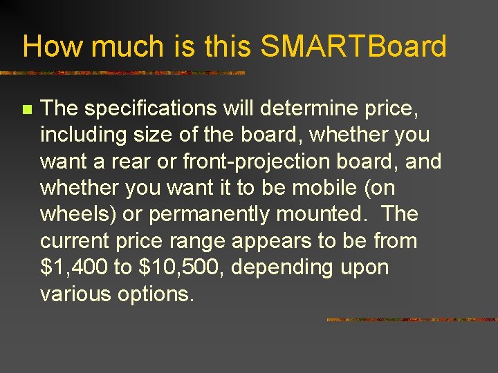 How much is this SMARTBoard n The specifications will determine price, including size of