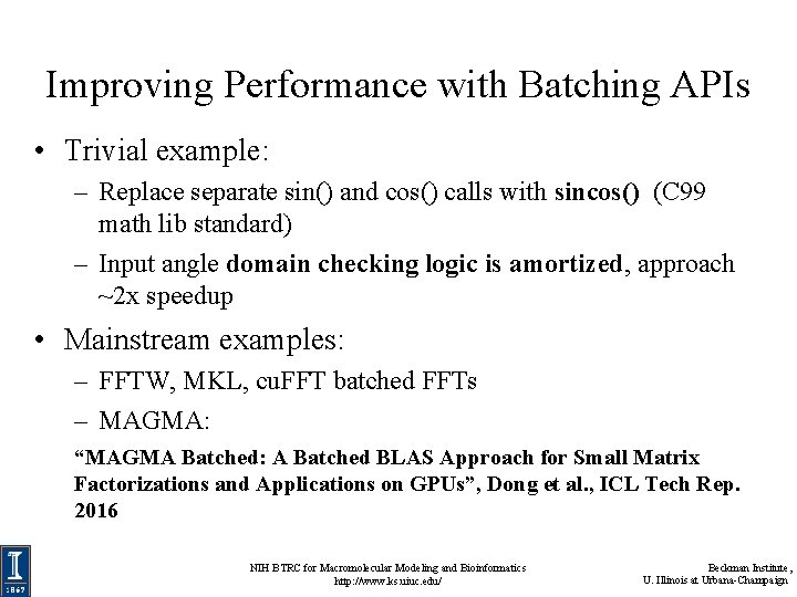 Improving Performance with Batching APIs • Trivial example: – Replace separate sin() and cos() Improving Performance with Batching APIs • Trivial example: – Replace separate sin() and cos()