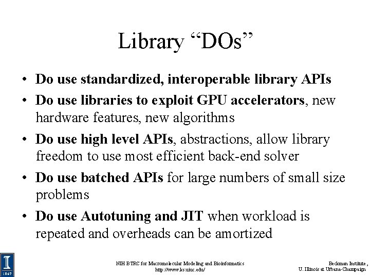 Library “DOs” • Do use standardized, interoperable library APIs • Do use libraries to Library “DOs” • Do use standardized, interoperable library APIs • Do use libraries to