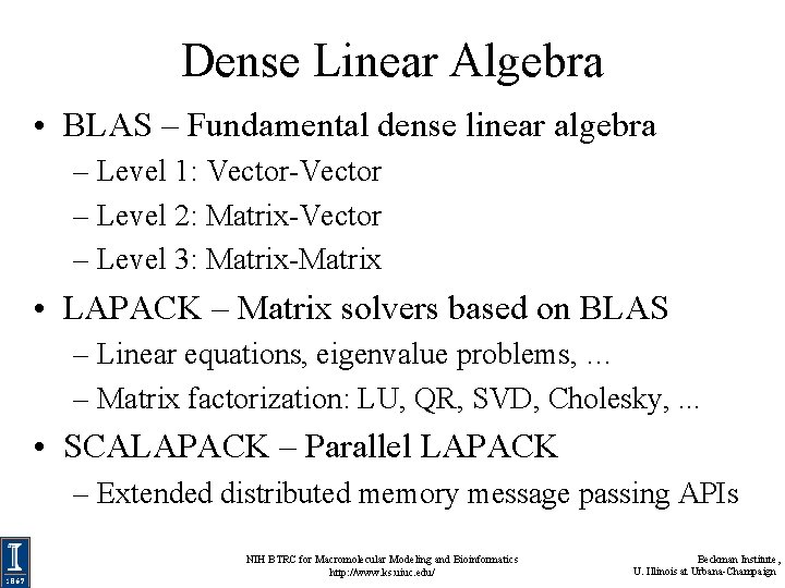 Dense Linear Algebra • BLAS – Fundamental dense linear algebra – Level 1: Vector-Vector Dense Linear Algebra • BLAS – Fundamental dense linear algebra – Level 1: Vector-Vector