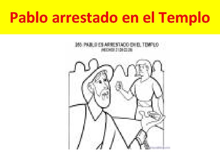 Pablo arrestado en el Templo 