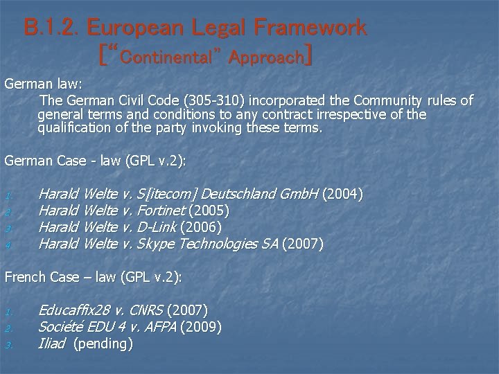 B. 1. 2. European Legal Framework [“Continental” Approach] German law: The German Civil Code