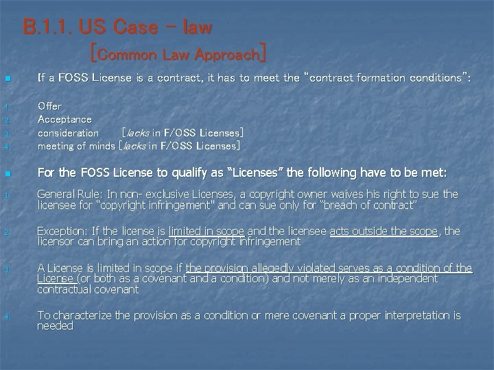 B. 1. 1. US Case – law [Common Law Approach] n If a FOSS