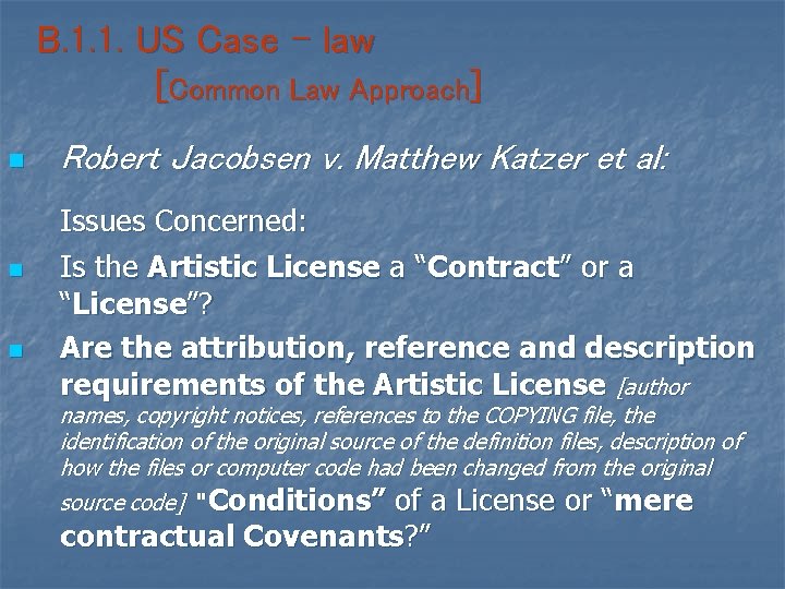 B. 1. 1. US Case – law [Common Law Approach] n n n Robert