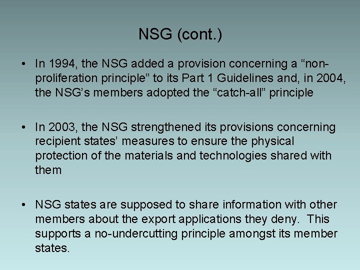 NSG (cont. ) • In 1994, the NSG added a provision concerning a “nonproliferation