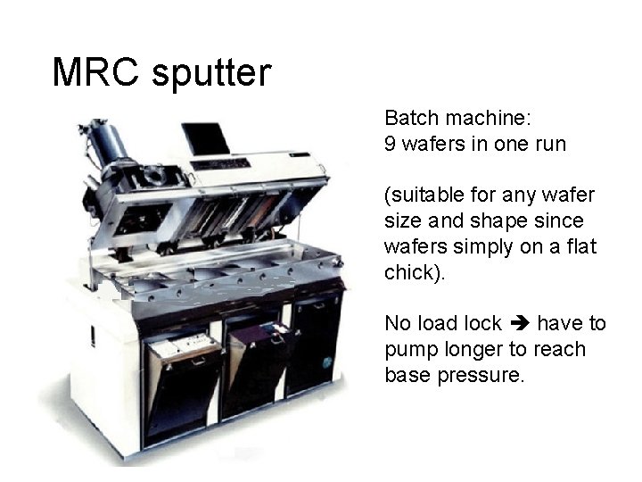 MRC sputter Batch machine: 9 wafers in one run (suitable for any wafer size