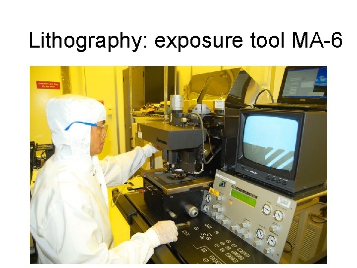 Lithography: exposure tool MA-6 