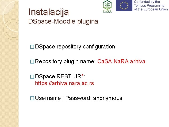 Instalacija DSpace-Moodle plugina � DSpace repository configuration � Repository plugin name: Ca. SA Na.