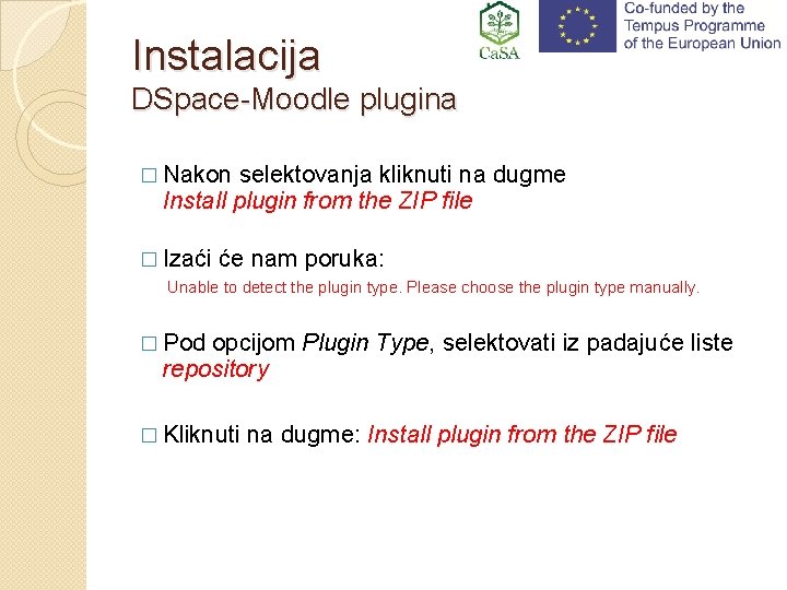 Instalacija DSpace-Moodle plugina � Nakon selektovanja kliknuti na dugme Install plugin from the ZIP