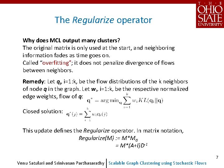 The Regularize operator Why does MCL output many clusters? The original matrix is only