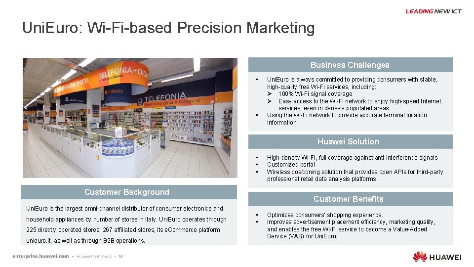 Uni. Euro: Wi-Fi-based Precision Marketing Business Challenges • • Uni. Euro is always committed