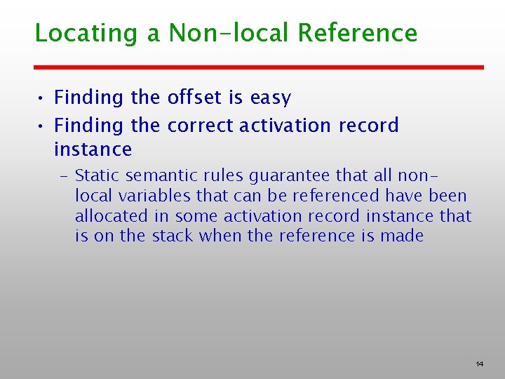 Locating a Non-local Reference • Finding the offset is easy • Finding the correct