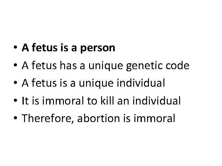  • • • A fetus is a person A fetus has a unique