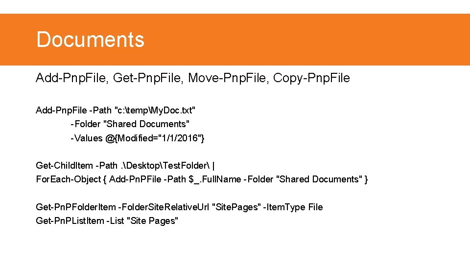 Documents Add-Pnp. File, Get-Pnp. File, Move-Pnp. File, Copy-Pnp. File Add-Pnp. File -Path "c: tempMy.