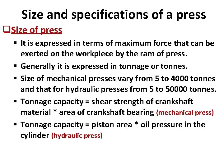 Size and specifications of a press q. Size of press § It is expressed
