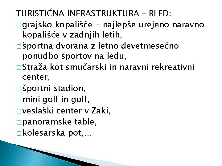 TURISTIČNA INFRASTRUKTURA – BLED: � grajsko kopališče - najlepše urejeno naravno kopališče v zadnjih