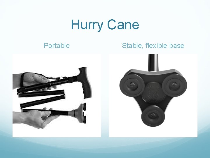 Hurry Cane Portable Stable, flexible base 