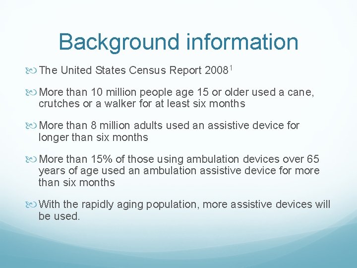 Background information The United States Census Report 20081 More than 10 million people age