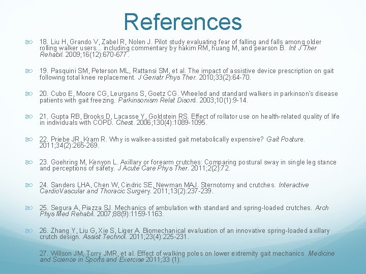 References 18. Liu H, Grando V, Zabel R, Nolen J. Pilot study evaluating fear